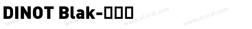 DINOT Blak字体转换